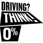 Driving? THINK! 0%_ black and white badge